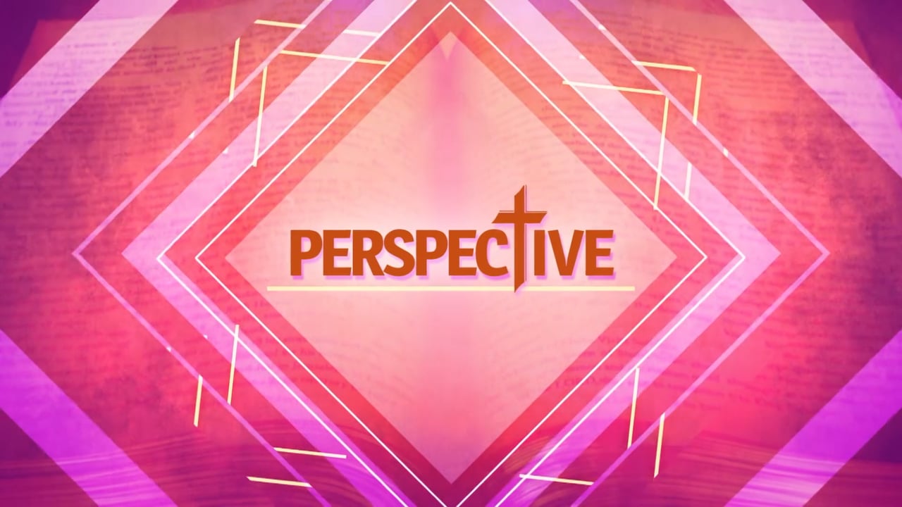 Perspective - LoveWorld